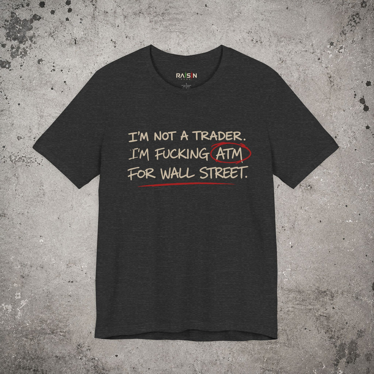 I'm Not a Trader T-Shirt – Trading Graphic Tee