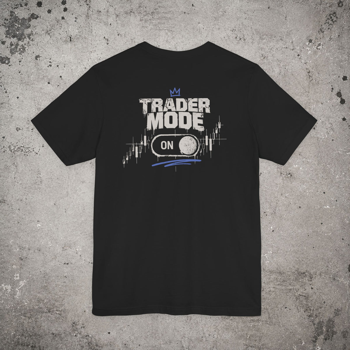 Trader Mode On Backprint T-Shirt – Trading Graphic Tee