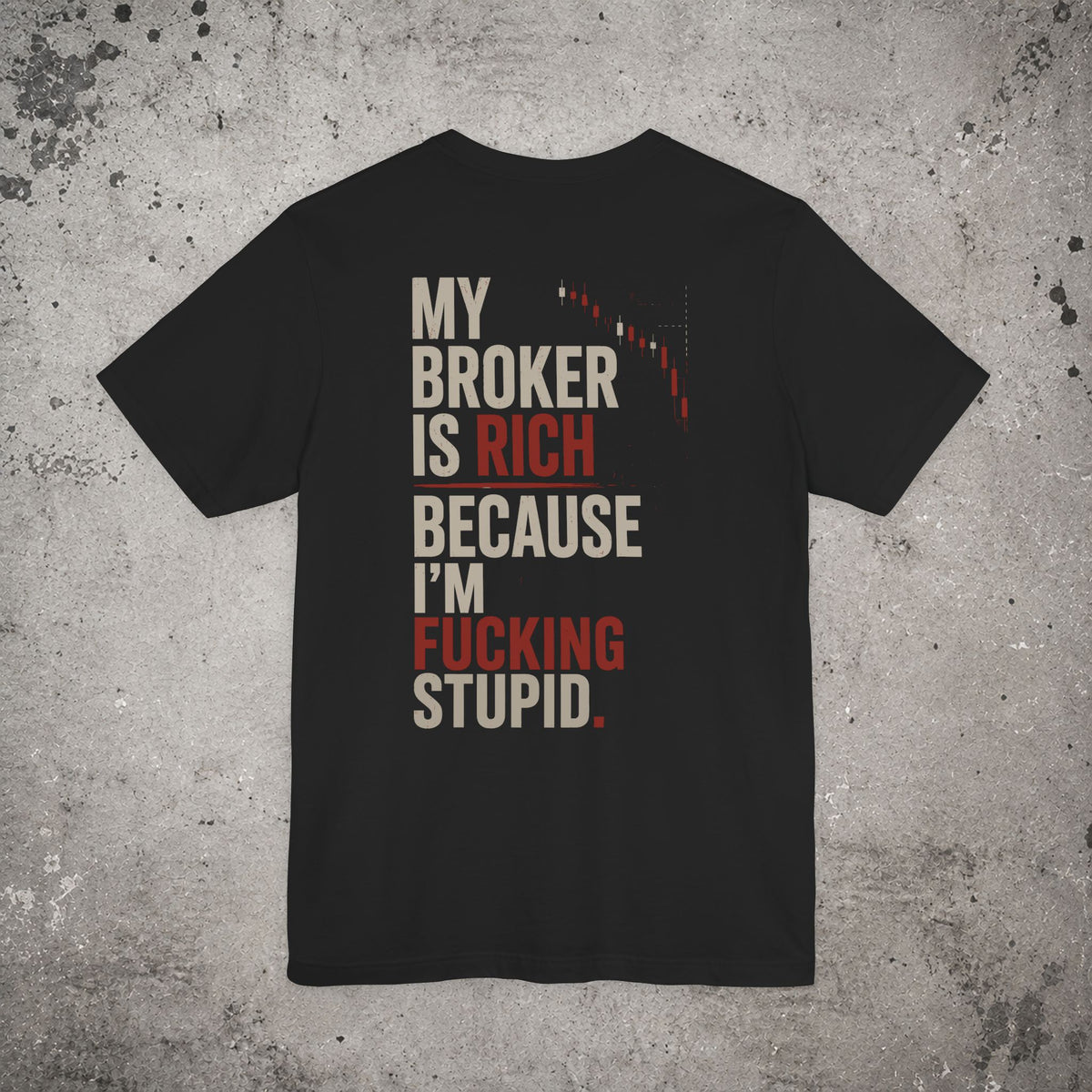My Broker Is Rich Backprint T-Shirt – Trading Graphic Tee