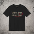 I'm Not a Trader T-Shirt – Trading Graphic Tee