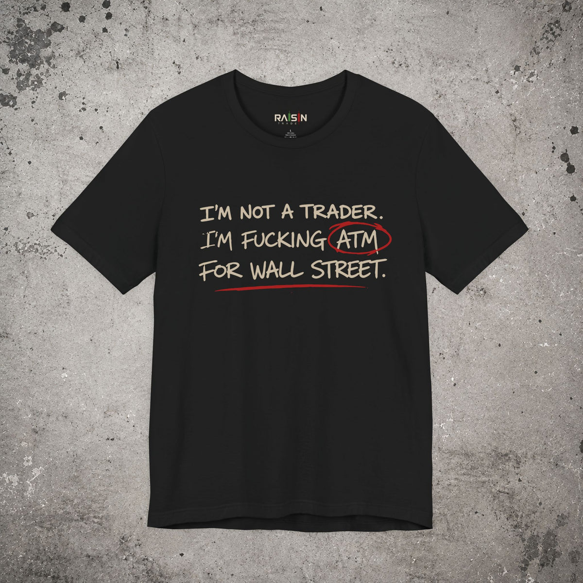 I'm Not a Trader T-Shirt – Trading Graphic Tee