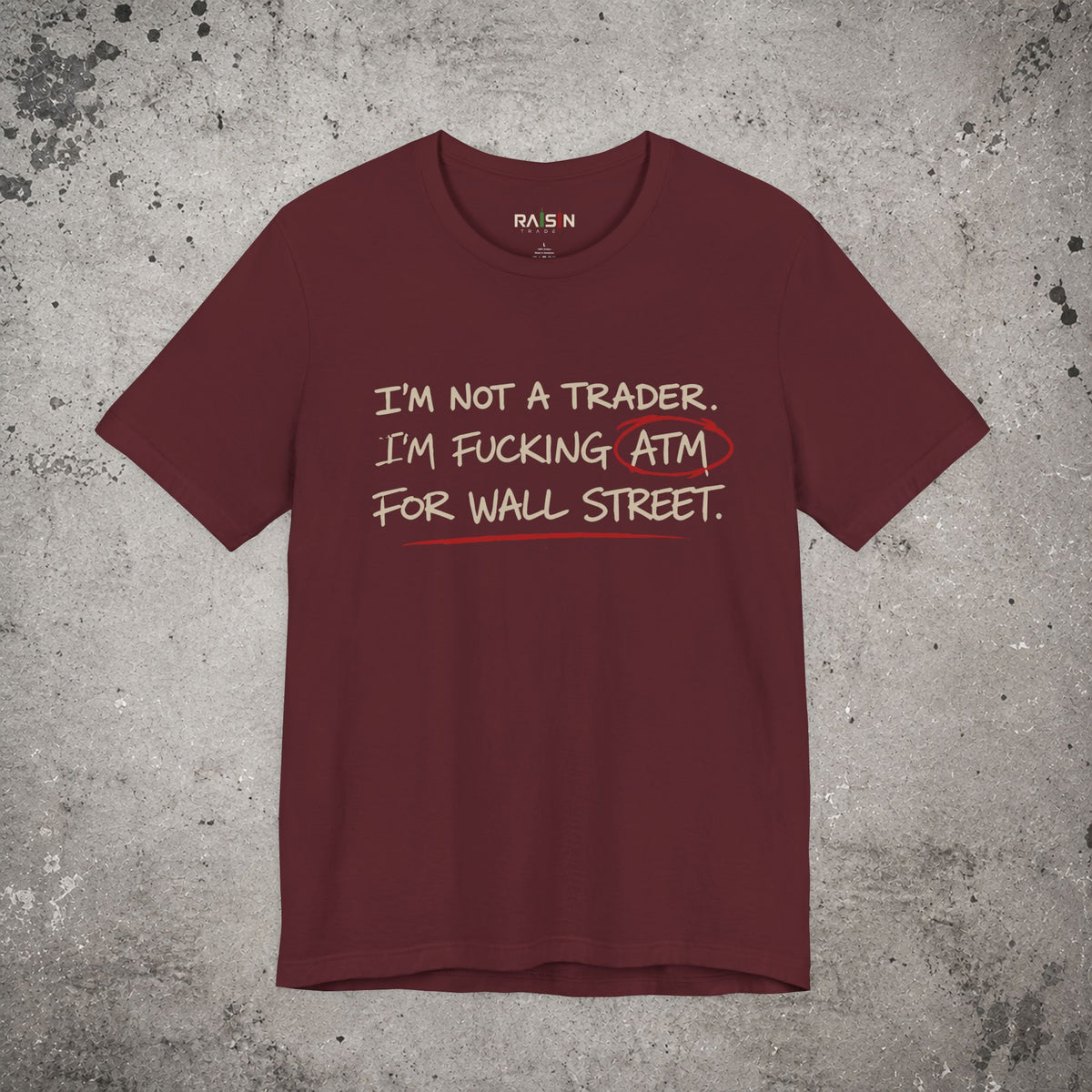 I'm Not a Trader T-Shirt – Trading Graphic Tee