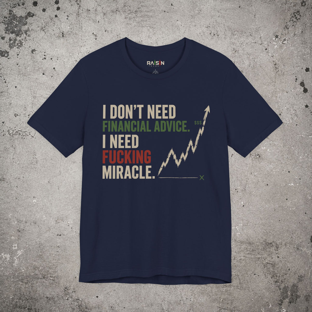 I Don't Need Financial Advice T-Shirt – Trading Graphic Tee