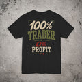 100% Trader Backprint T-Shirt – Trading Graphic Tee