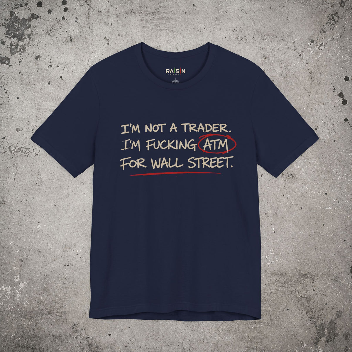 I'm Not a Trader T-Shirt – Trading Graphic Tee