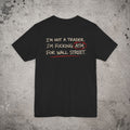 I'm Not a Trader Backprint T-Shirt – Trading Graphic Tee