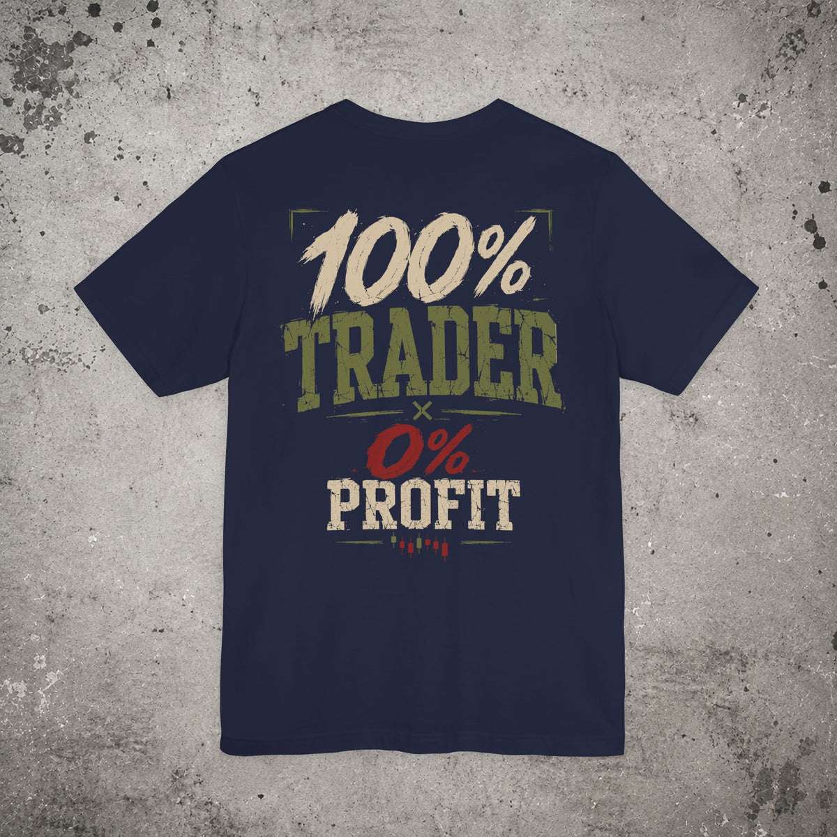 100% Trader Backprint T-Shirt – Trading Graphic Tee