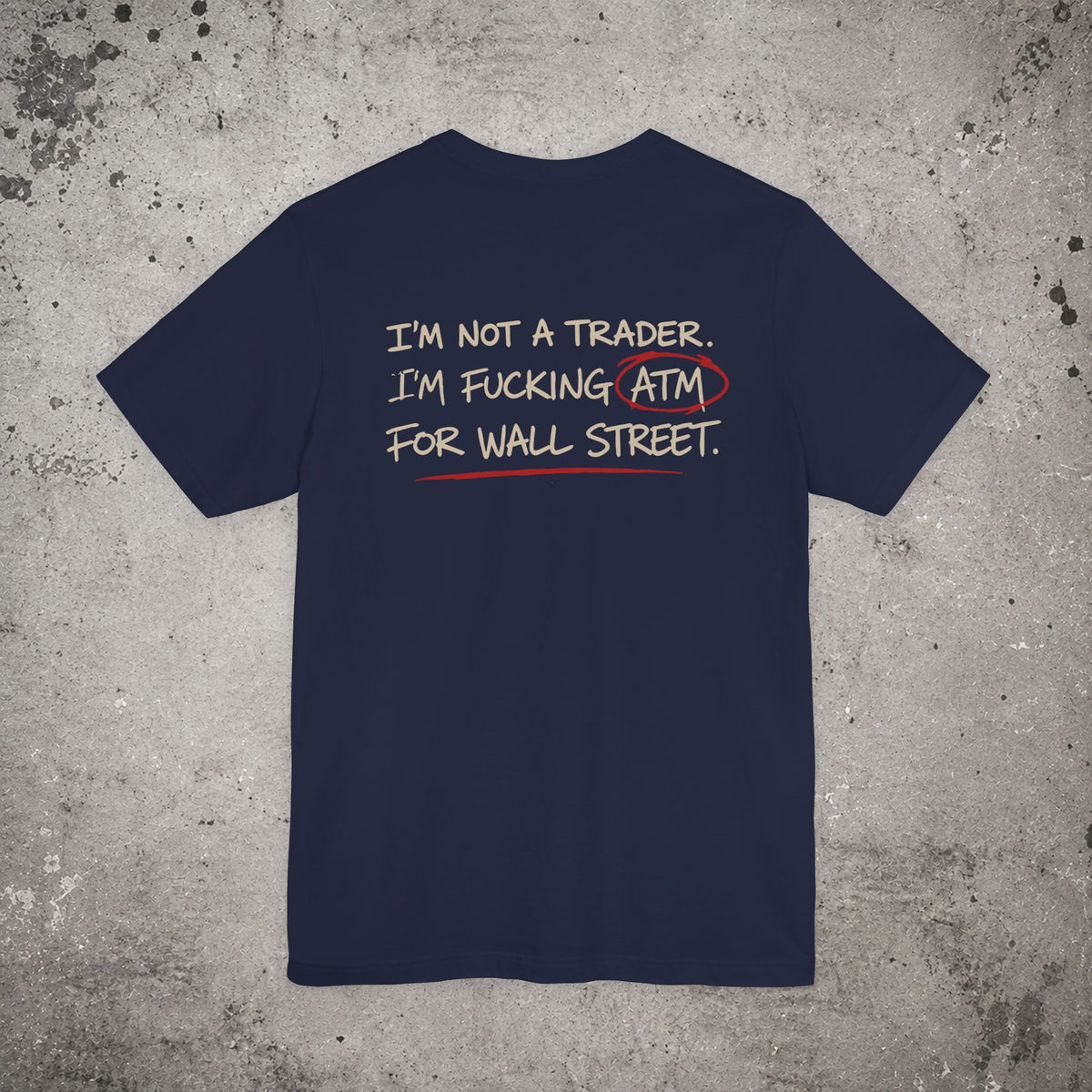 I'm Not a Trader Backprint T-Shirt – Trading Graphic Tee