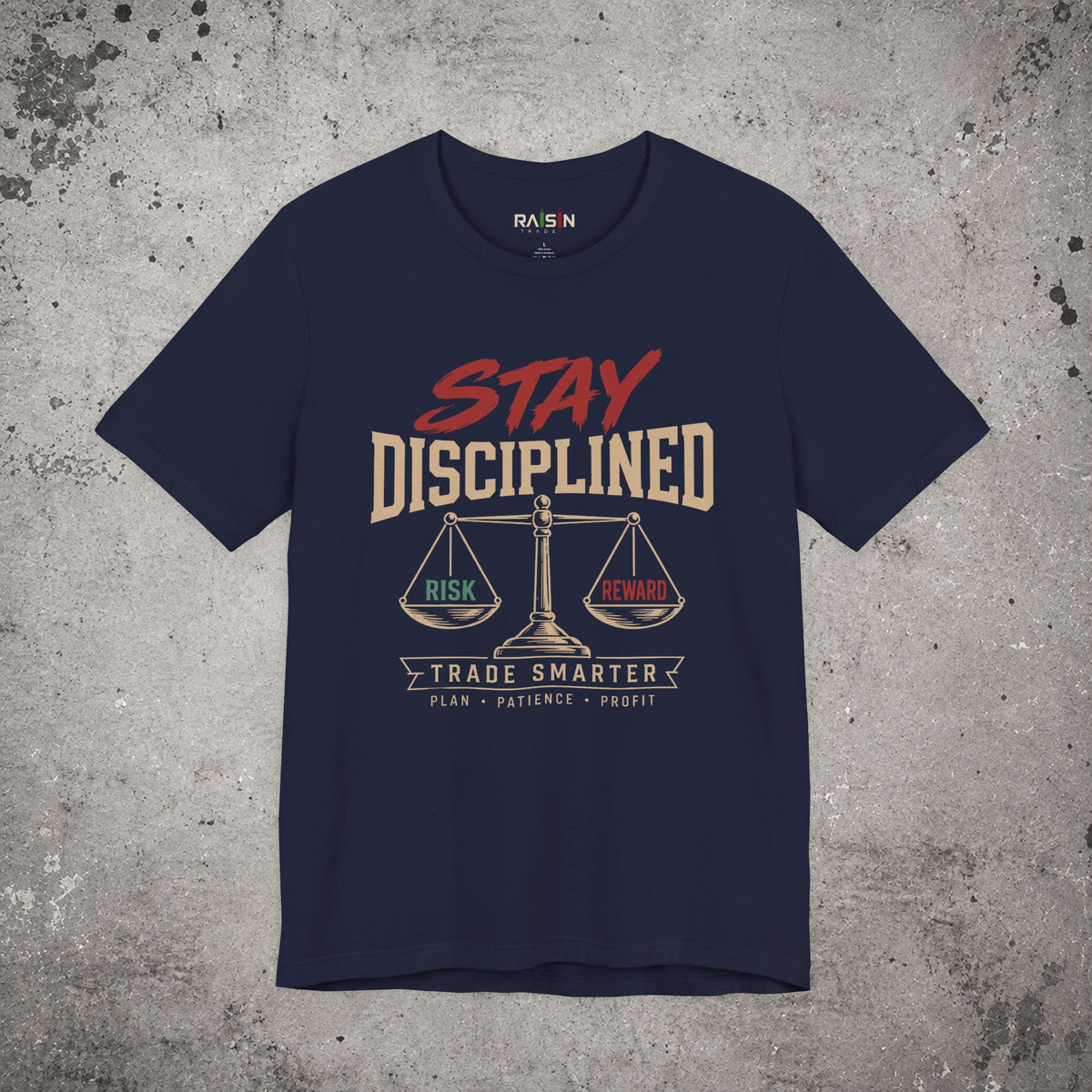 Stay Disciplined T-Shirt – Trading Graphic Tee