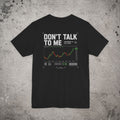 Don't Talk to Me Backprint T-Shirt – Trading Graphic Tee