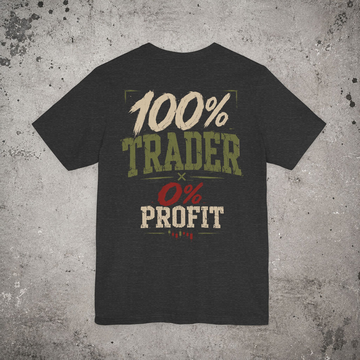 100% Trader Backprint T-Shirt – Trading Graphic Tee
