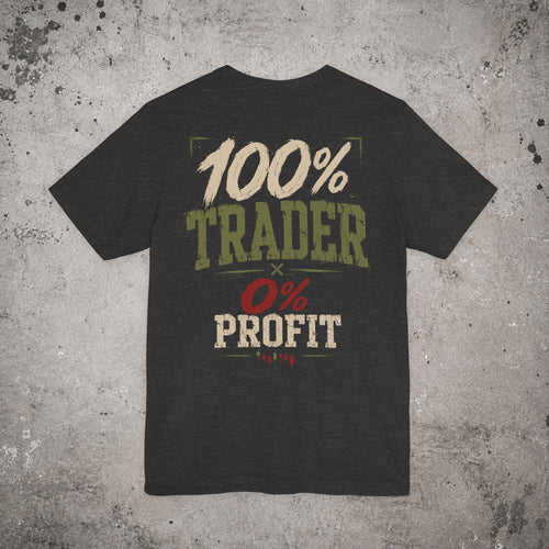 100% Trader Backprint T-Shirt – Trading Graphic Tee