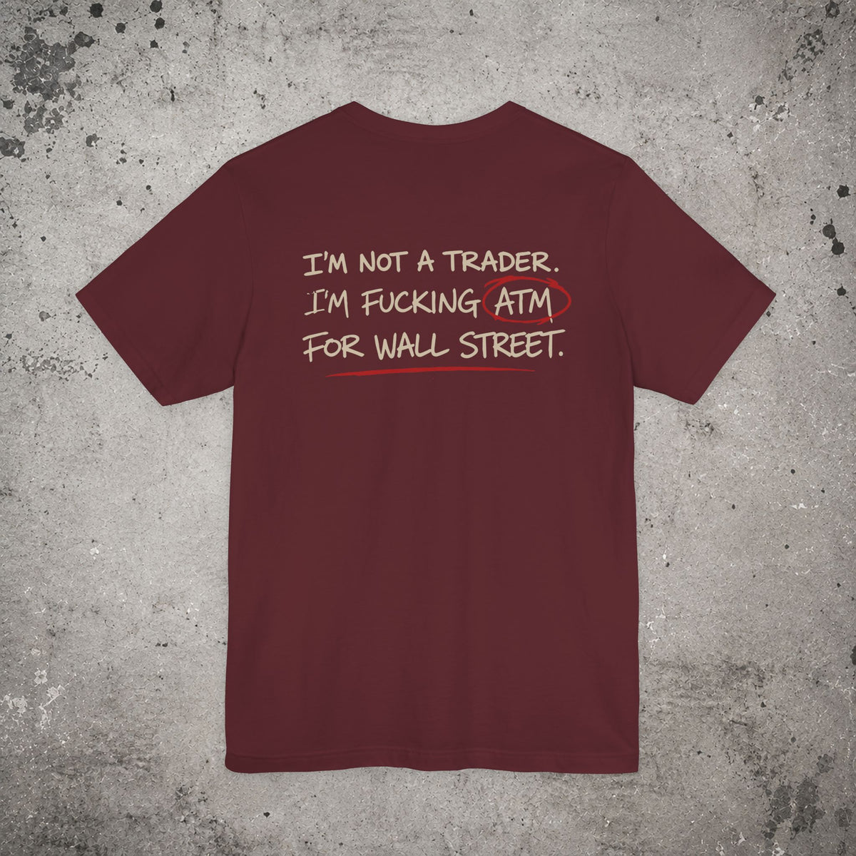 I'm Not a Trader Backprint T-Shirt – Trading Graphic Tee