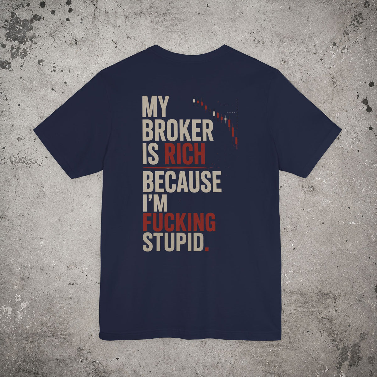My Broker Is Rich Backprint T-Shirt – Trading Graphic Tee